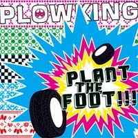 Plant The Foot!!!