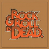 Rock & Roll Is Dead