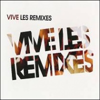 Vive Les Remixes