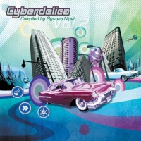 Cyberdelica Vol. 2 - Compiled By System Nipel