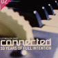 Connected - 10 Years Of Full Intention (BOX SET) (CD 1)