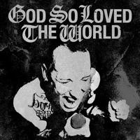 God So Loved The World EP