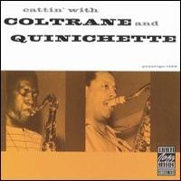 Cattin' With Coltrane And Quinichette