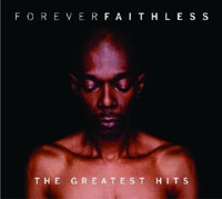 Forever Faithless Greatest Hits