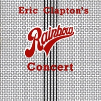 Eric Clapton-s Rainbow Concert