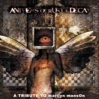 Anthems of Rust-& Decay - A Tribute to Marilyn