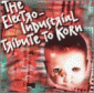 The Electro Industrial Tribute to KoRn