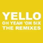 Oh Yeah (The Remixes)